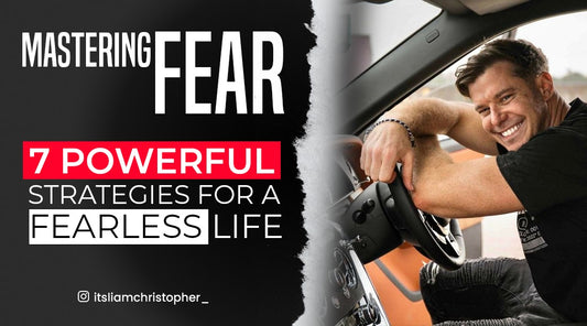 Mastering Fear: 7 Powerful Strategies for a Fearless Life